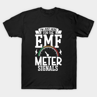 EMF meter signals - Professional Ghost Hunting T-Shirt